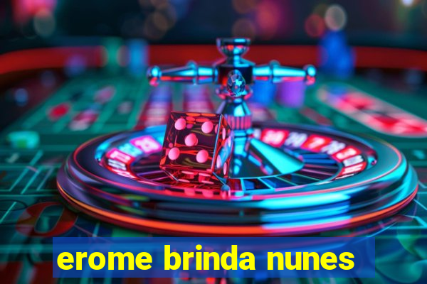 erome brinda nunes